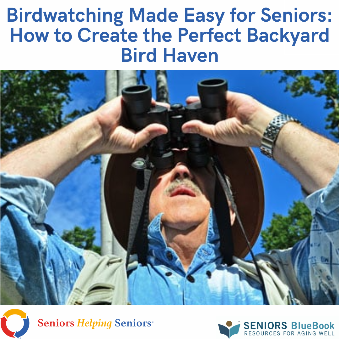 Birdwatching Made Easy for Seniors